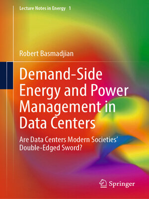 cover image of Demand-Side Energy and Power Management in Data Centers